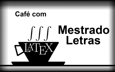 LaTeX em Dissertação de Mestrado em Letras – CL 12